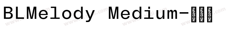 BLMelody Medium字体转换 BLMelody Medium字体转换
